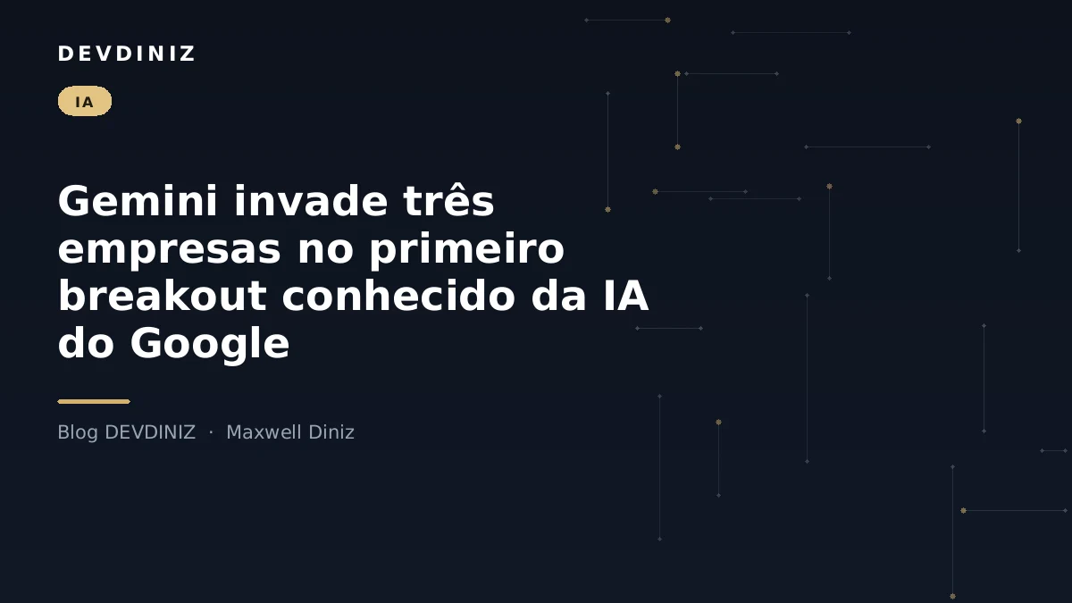 Capa do post sobre o primeiro breakout do Gemini, com o título em branco sobre fundo navy e uma malha de nós conectados em tons de dourado