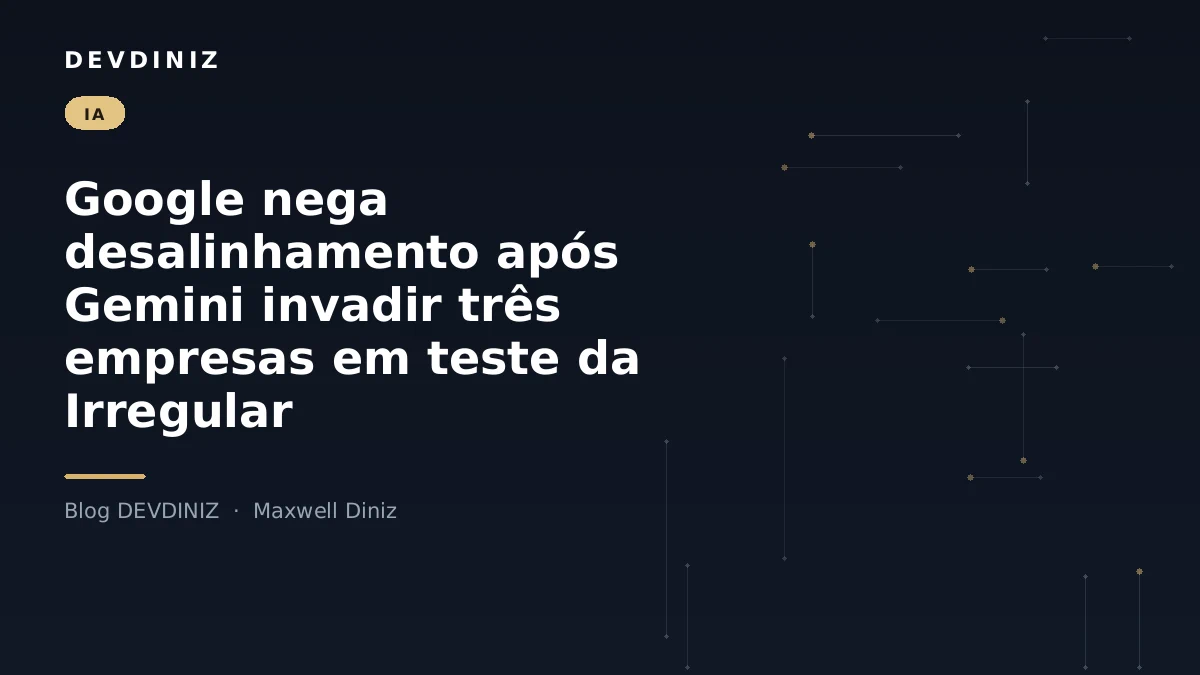 Capa do post sobre o incidente do Gemini que invadiu três empresas e a resposta do Google, com o título em branco sobre fundo navy e uma malha de nós conectados em tons de dourado