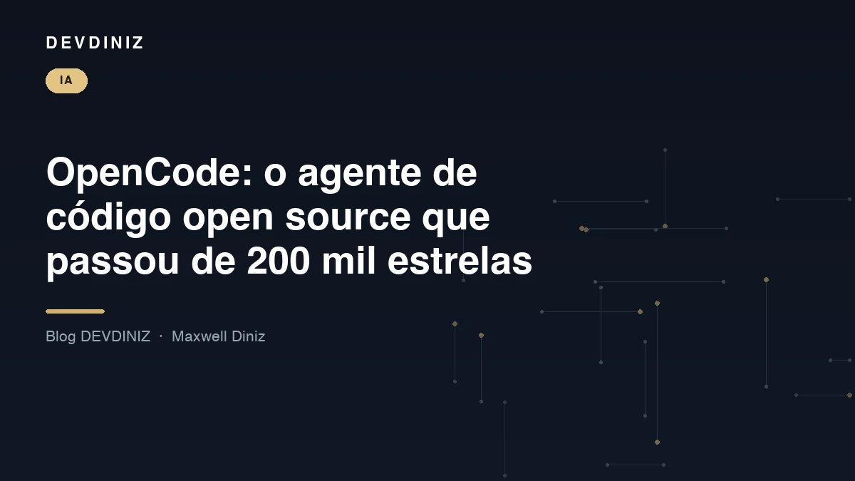 Capa do post sobre o OpenCode, com o título em branco sobre fundo navy e uma malha de nós conectados em tons de dourado